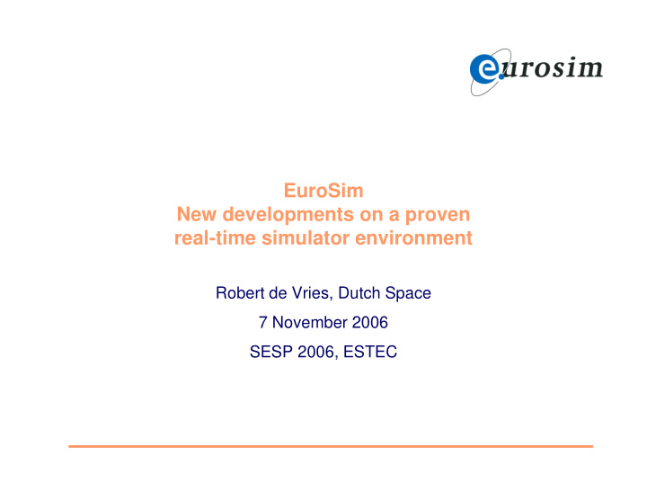 eurosim new developments on a proven real time simulator