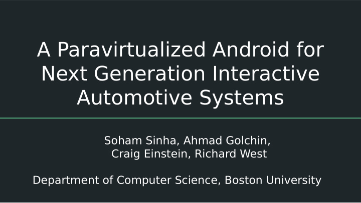 a paravirtualized android for next generation interactive