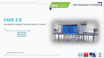 CAVE 2.0 THE WORLDS LARGEST VIRTUAL REALITY CLUSTER  Alain Gonzalez  Matthieu Mika  Benoit