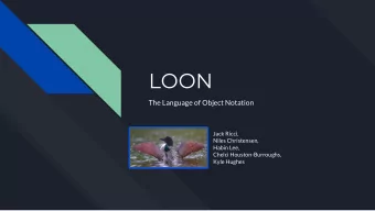LOON  The Language of Object Notation  Jack Ricci,  Niles Christensen,  Habin Lee,  Chelci