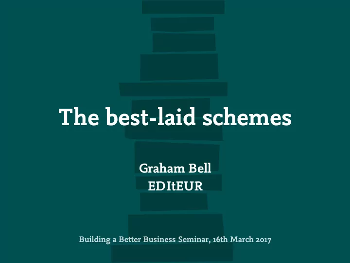 the best laid schemes
