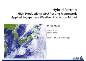 Hybrid Fortran  High Productivity GPU Porting Framework  Applied to Japanese Weather Prediction