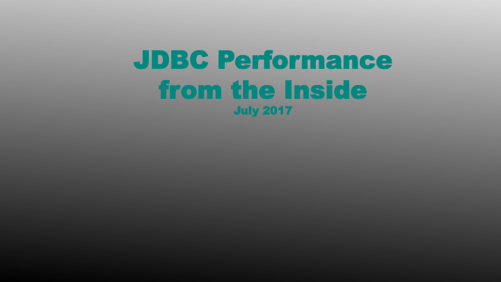 jdbc jdbc perf erfor ormance mance fr from the inside