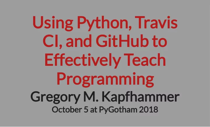 using python travis ci and github to effectively teach