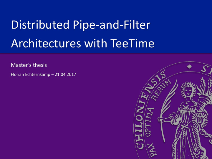 distributed pipe and filter architectures with teetime