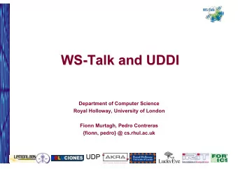 WS-Talk and UDDI  WS-Talk and UDDI  Department of Computer Science  Royal Holloway, University of