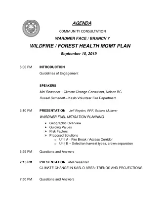 AGEN  ENDA  COMMUNITY CONSULTATION  WARDNER FACE / BRANCH 7  WILDFIRE / FOREST HEALTH MGMT PLAN