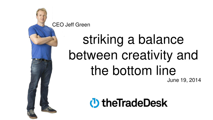 striking a balance between creativity and the bottom line