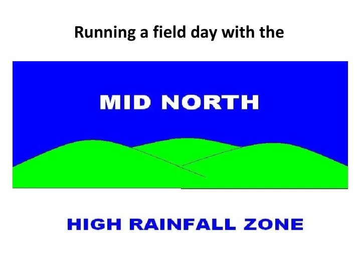 running a field day with the key considerations for our