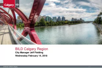BILD Calgary Region  City Manager Jeff Fielding  Wednesday February 14, 2018  2018-02-14 BILD
