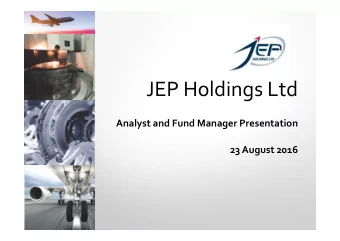 JEP Holdings Ltd  Analyst and Fund Manager Presentation  Analyst and Fund Manager Presentation  23