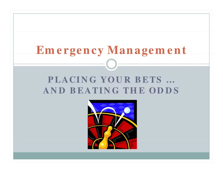 em ergency managem ent em ergency managem ent