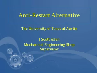 Anti-Restart Alternative  The University of Texas at Austin  J Scott Allen  Mechanical Engineering
