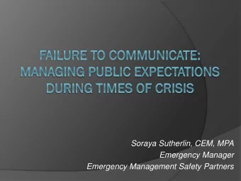 Emergency Management Safety Partners  Objectives  How Incidents and Emergencies Have  Changed