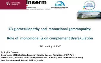 C3 glomerulopathy and  monoclonal gammopathy:  Role of  monoclonal Ig on complement dysregulation