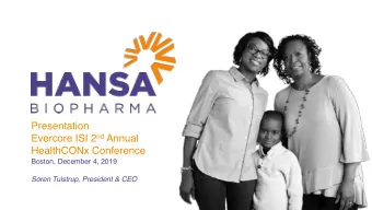 Presentation Evercore ISI 2 nd Annual  HealthCONx Conference  Boston, December 4, 2019  Soren