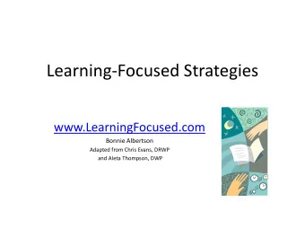 Learning-Focused Strategies  www.LearningFocused.com  Bonnie Albertson  Adapted from Chris Evans,