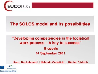 The SOLOS model and its possibilities  Developing competencies in the logistical  work process