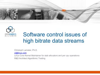 Software control issues of  high bitrate data streams  Christoph Lameter, Ph.D.  cl@linux.com
