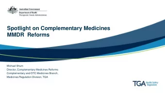 Spotlight on Complementary Medicines  MMDR  Reforms  Michael Shum  Director, Complementary
