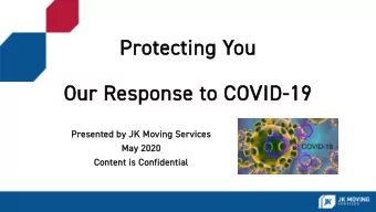 Prote  rotecting Y  cting You  ou  Our  Our Response  sponse to C  to COVID  VID-19  19  Pr  Pres