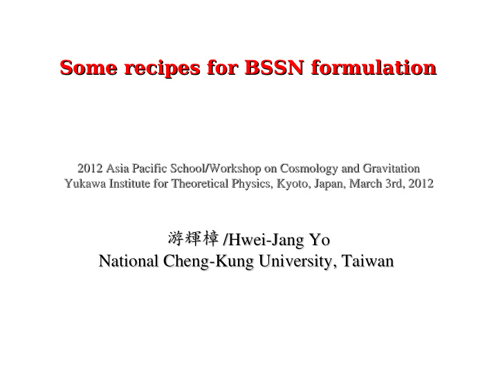 some recipes for bssn formulation some recipes for bssn