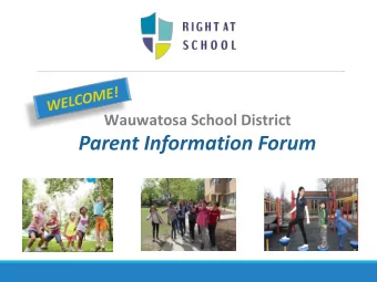 Parent Information Forum  Tonights Forum  Who is Right At School?  Whats Staying the
