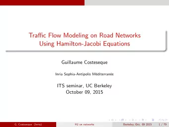Traffic Flow Modeling on Road Networks  Using Hamilton-Jacobi Equations  Guillaume Costeseque