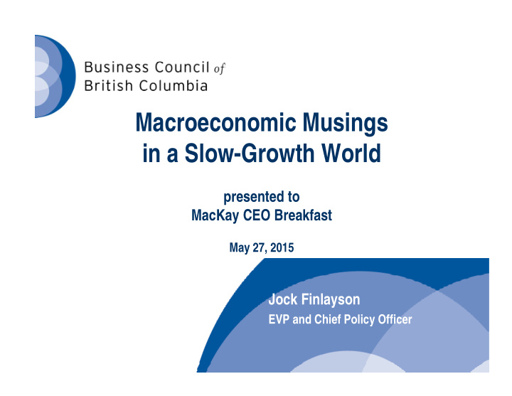 macroeconomic musings in a slow growth world