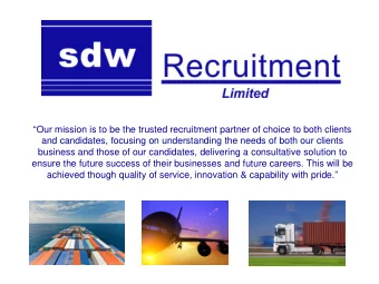 Our mission is to be the trusted recruitment partner of choice to both clients  and candidates,