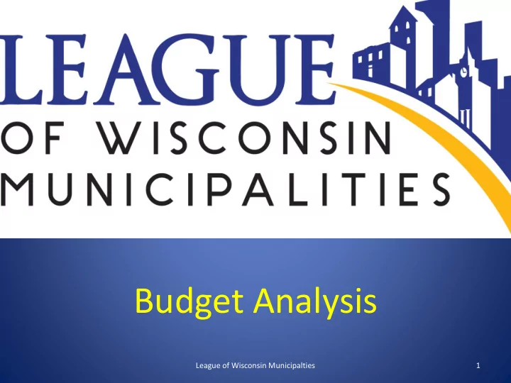 budget analysis league of wisconsin municipalties 1