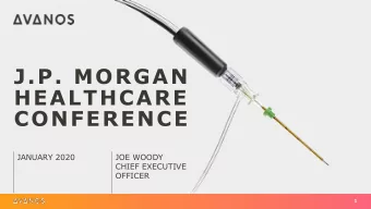 HEALTHCARE  CONFERENCE  JANUARY 2020  JOE WOODY  CHIEF EXECUTIVE  OFFICER  1  FORWARD-LOOKING