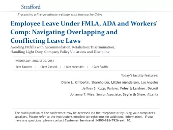 Employee Leave Under FMLA, ADA and Workers'  Comp: Navigating Overlapping and  Conflicting Leave