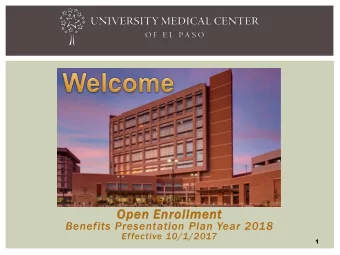 Open Enrollment  Benefits Presentation Plan Year 2018  Effective 10/1/2017  1  SUMMARY OF BENEFITS