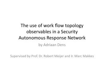 The  use  of  work  flow  topology    observables  in  a  Security