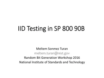 Random Bit Generation Workshop 2016  National Institute of Standards and Technology  What is the