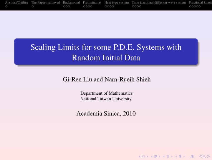 scaling limits for some p d e systems with random initial