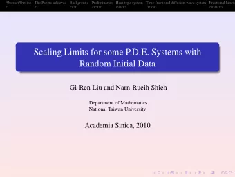Scaling Limits for some P.D.E. Systems with  Random Initial Data  Gi-Ren Liu and Narn-Rueih Shieh