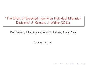 &quot;The Effect of Expected Income on Individual Migration  Decisions&quot; J. Kennan, J. Walker