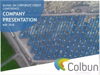 COMPANY  PRESENTATION  MAY 2018  AGENDA  1.  OVERVIEW  2.  VALUE PROPOSAL  3.  CONCLUDING REMARKS