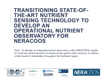 TRANSITIONING STATE-OF-  THE-ART NUTRIENT  SENSING TECHNOLOGY TO  DEVELOP AN  OPERATIONAL NUTRIENT