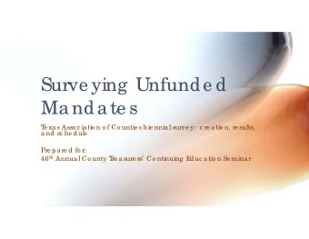 Surve ying  Unfunde d  Ma nda te s  T  e xa s Asso c ia tio n o f Co untie s b ie nnia l surve y: