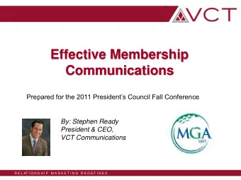 Effective Membership  Communications Prepared for the 2011 Presidents Council Fall Conference