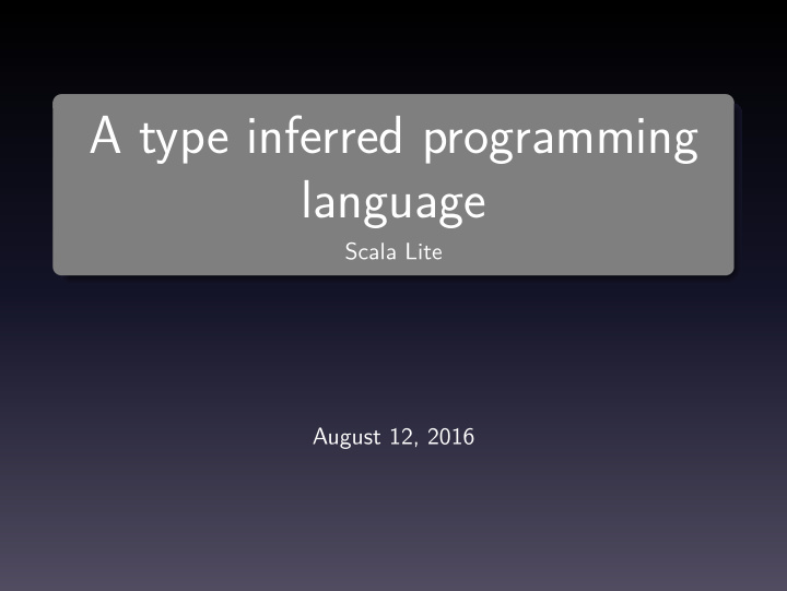 a type inferred programming language