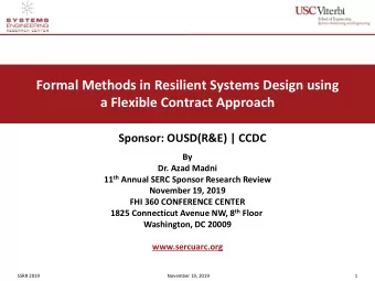 Formal Methods in Resilient Systems Design using  a Flexible Contract Approach  Sponsor: