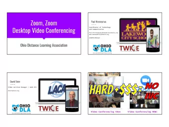 Zoom, Zoom  Paul Hieronymus  Desktop Video Conferencing  Coordinator of Technology  and