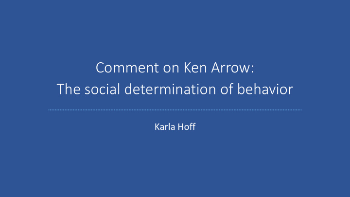 comment on ken arrow the social determination of behavior