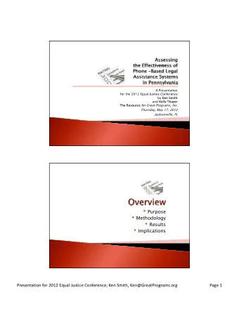 Presentation for 2012 Equal Justice Conference; Ken Smith, Ken@GreatPrograms.org Page 2  Two M  o