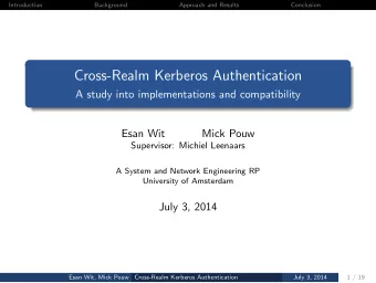 Cross-Realm Kerberos Authentication  A study into implementations and compatibility  Esan Wit  Mick