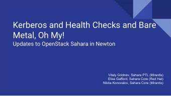 Kerberos and Health Checks and Bare  Metal, Oh My!  Updates to OpenStack Sahara in Newton  Updates